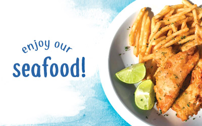 Enjoy Our Seafood!